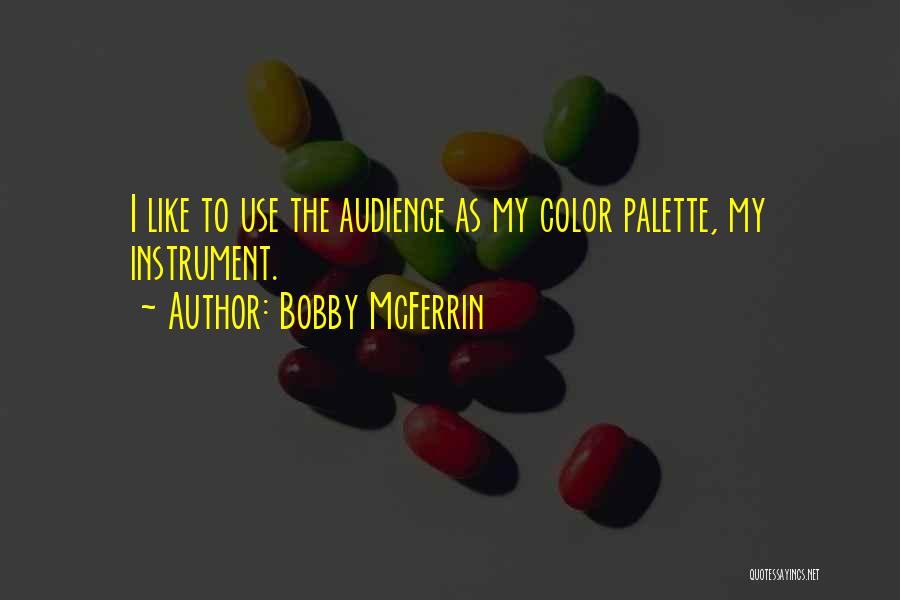 Bobby Quotes By Bobby McFerrin