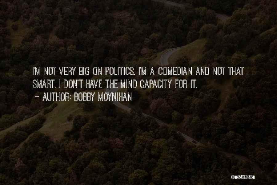 Bobby Quotes By Bobby Moynihan