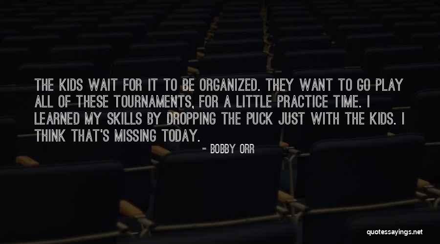 Bobby Quotes By Bobby Orr