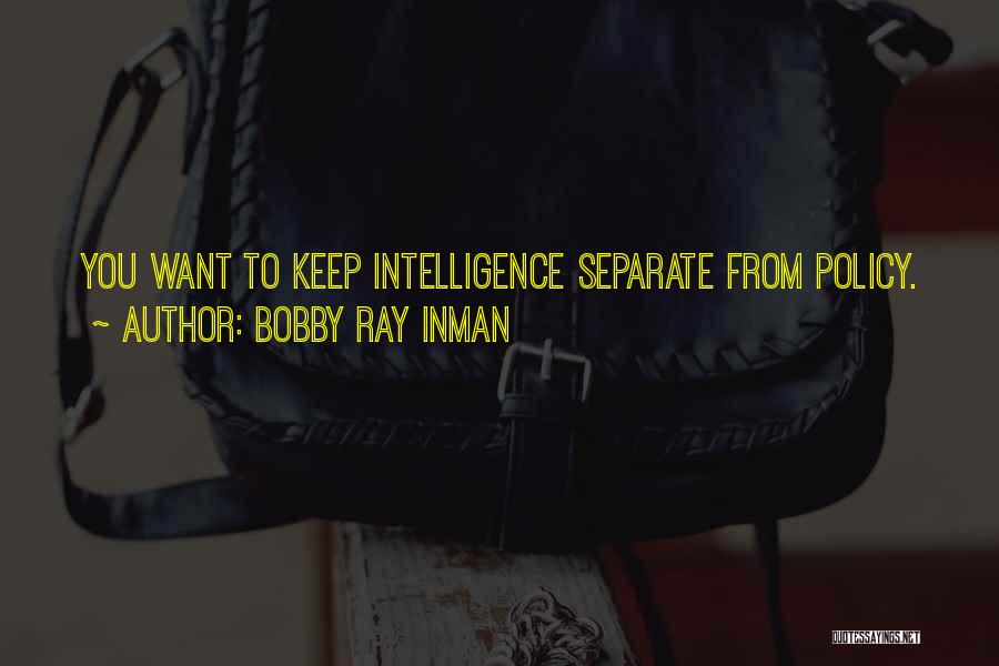 Bobby Ray Inman Quotes 1410614