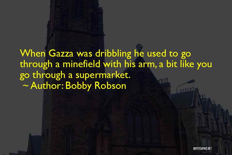 Bobby Robson Newcastle Quotes By Bobby Robson