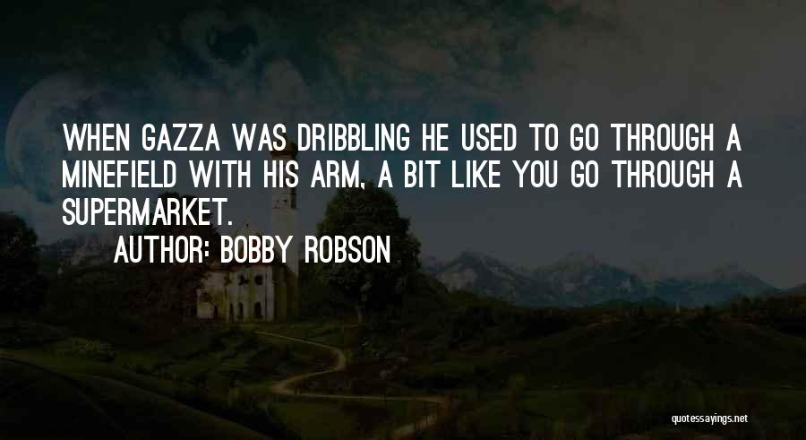 Bobby Robson Quotes 1074062