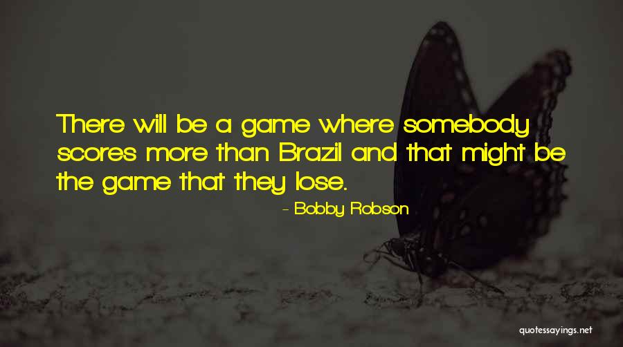 Bobby Robson Quotes 1607811