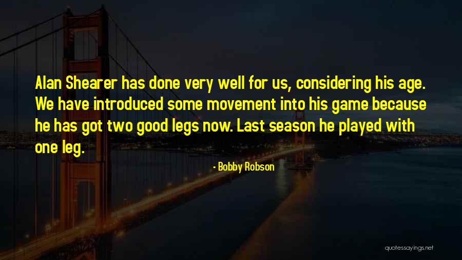 Bobby Robson Quotes 1703419