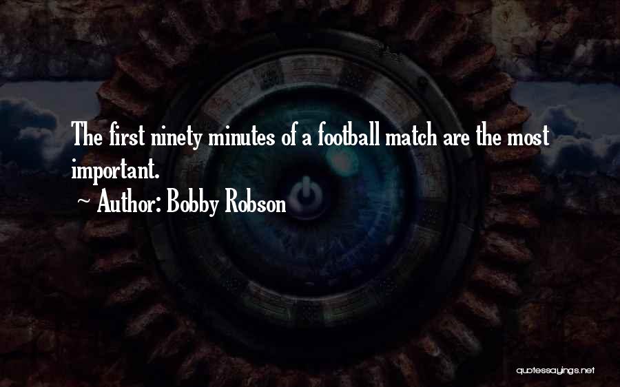 Bobby Robson Quotes 1924118