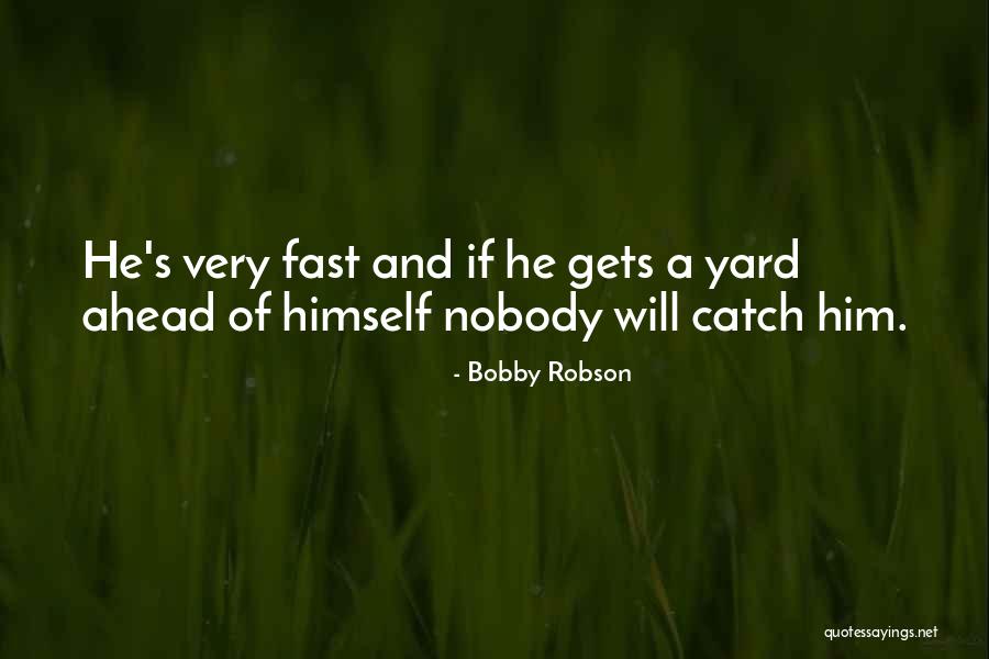 Bobby Robson Quotes 505632