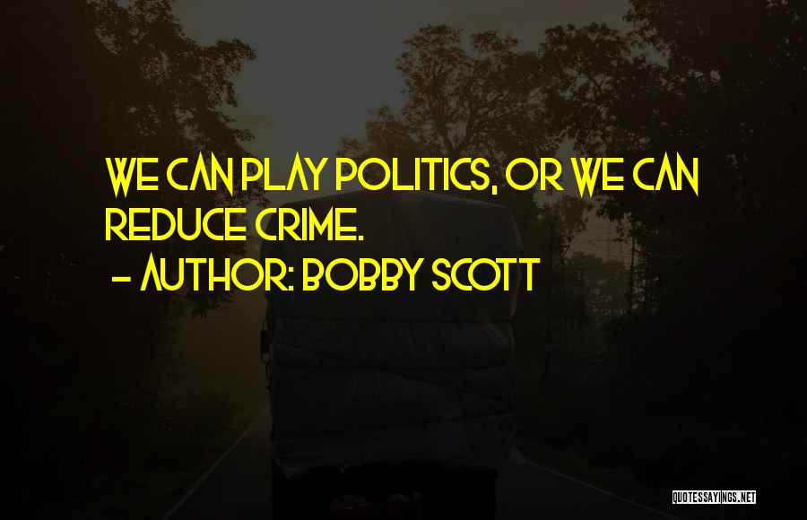 Bobby Scott Quotes 368929