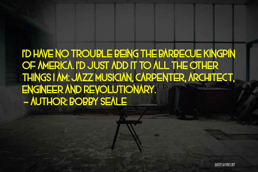 Bobby Seale Quotes 1057714