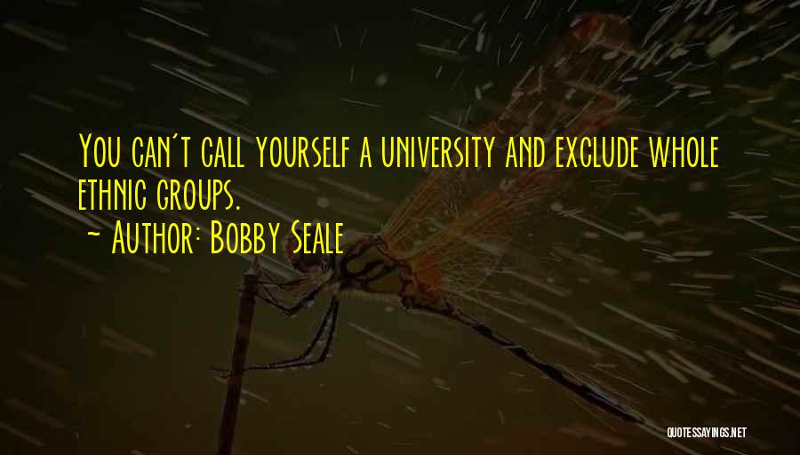 Bobby Seale Quotes 1733312