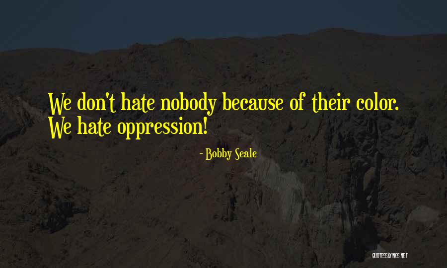 Bobby Seale Quotes 1825604