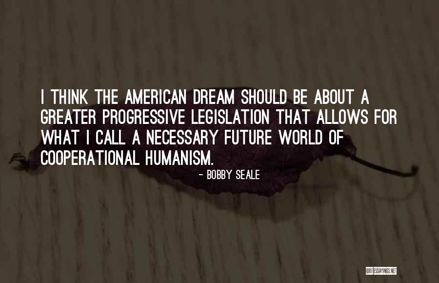 Bobby Seale Quotes 2072793