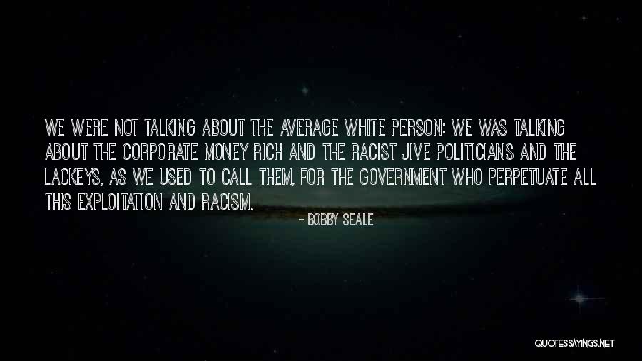 Bobby Seale Quotes 464073 Bobby Seale Quotes 464073