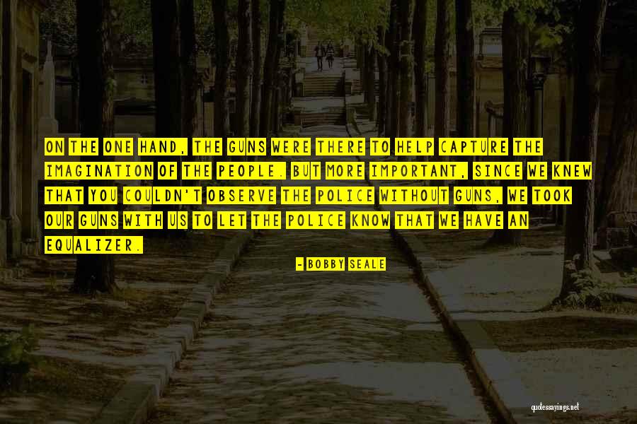 Bobby Seale Quotes 552106 Bobby Seale Quotes 552106