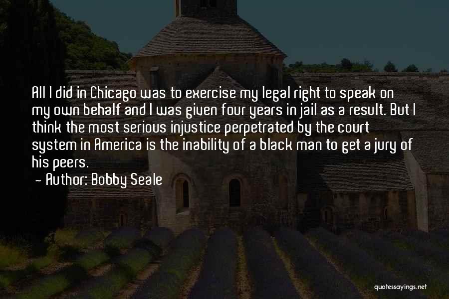 Bobby Seale Quotes 604443