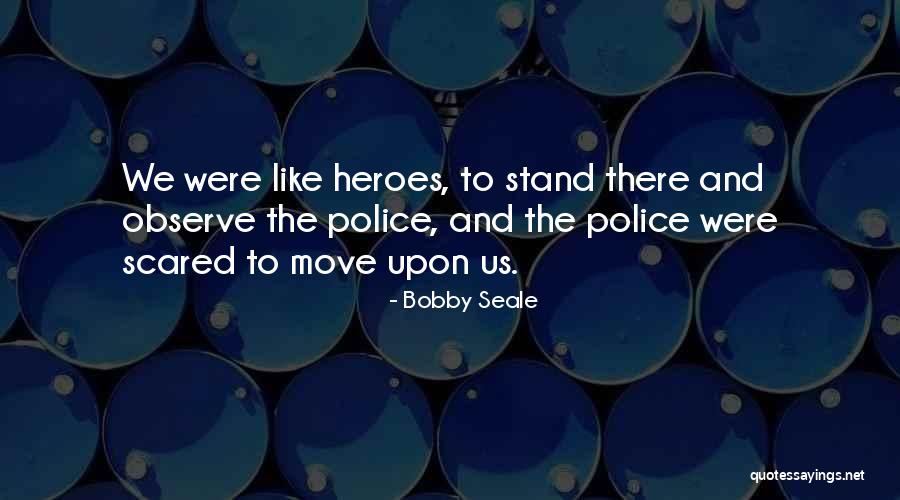 Bobby Seale Quotes 935939