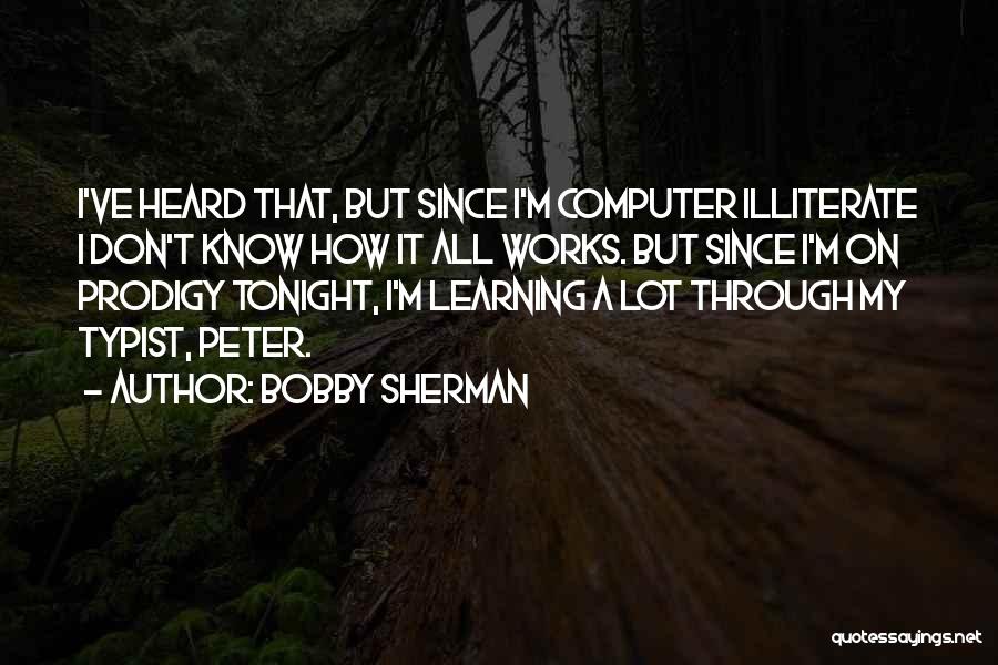 Bobby Sherman Quotes 1342376