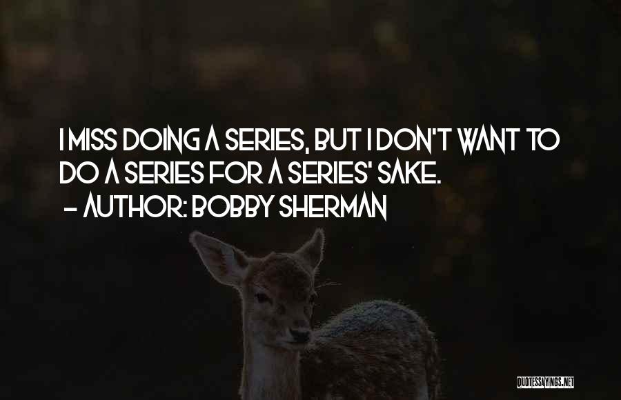 Bobby Sherman Quotes 1667730
