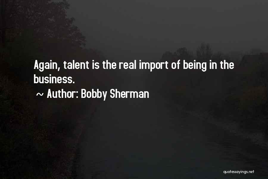 Bobby Sherman Quotes 816066