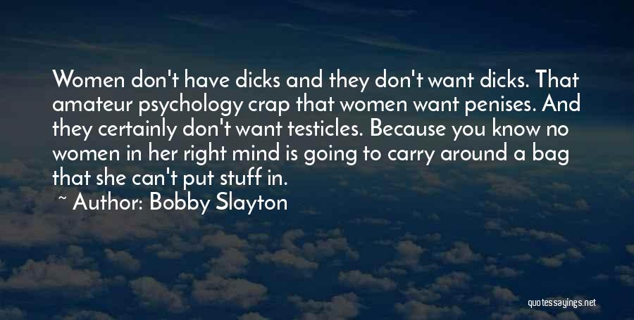 Bobby Slayton Quotes 1428296