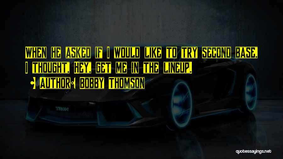 Bobby Thomson Quotes 790943