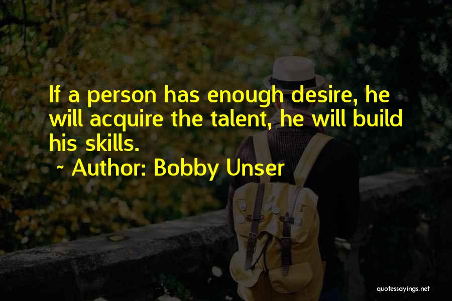 Bobby Unser Quotes 1455964