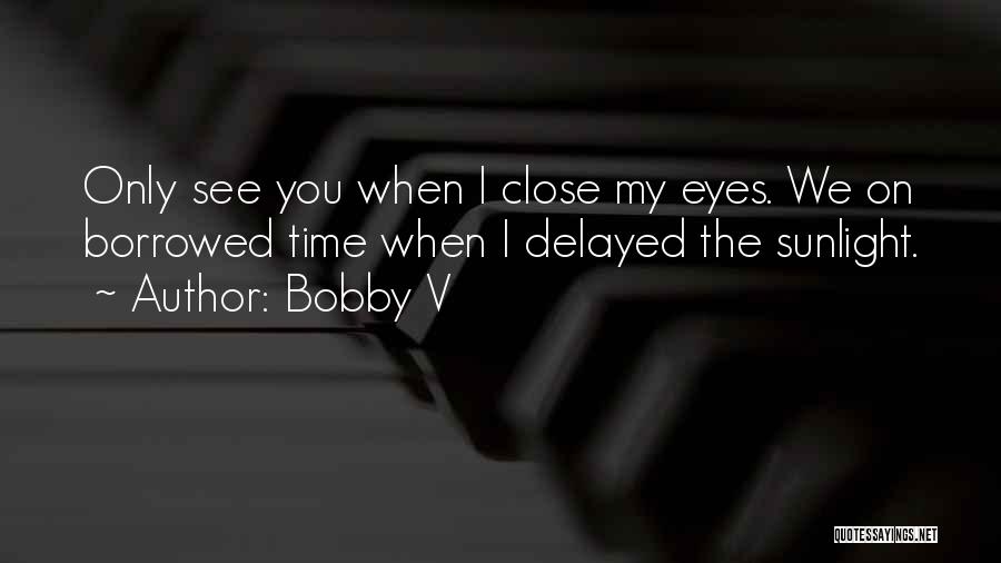 Bobby V Quotes 406200