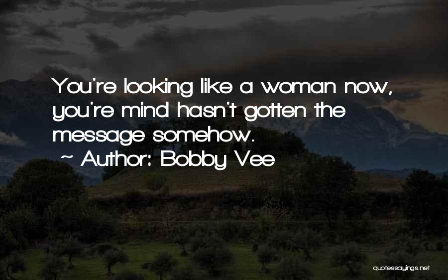 Bobby Vee Quotes 1077639