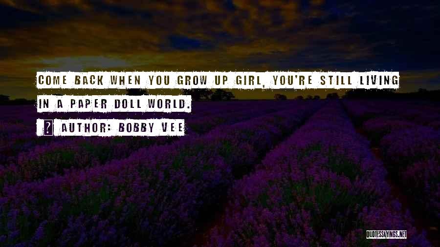 Bobby Vee Quotes 1443111