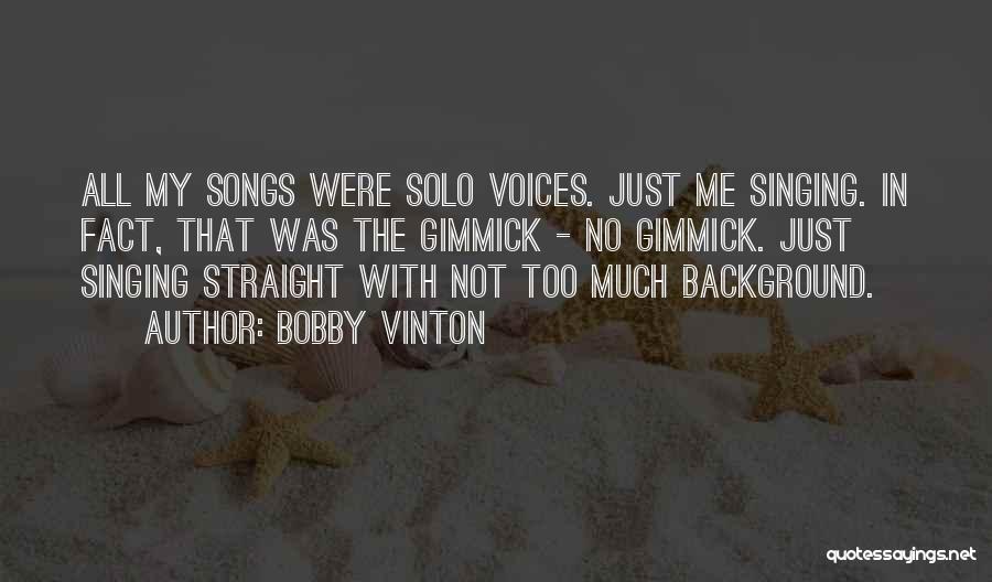 Bobby Vinton Quotes 2093692