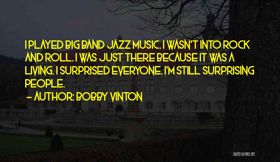 Bobby Vinton Quotes 853343