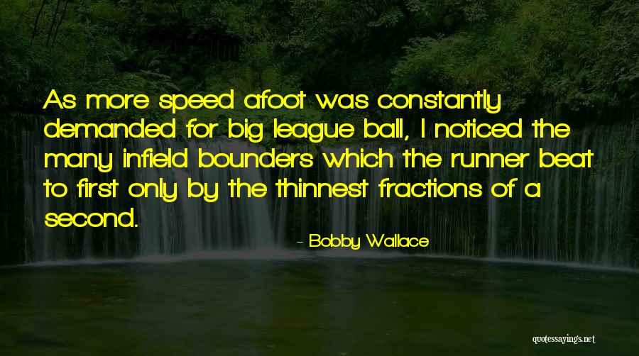 Bobby Wallace Quotes 1094911