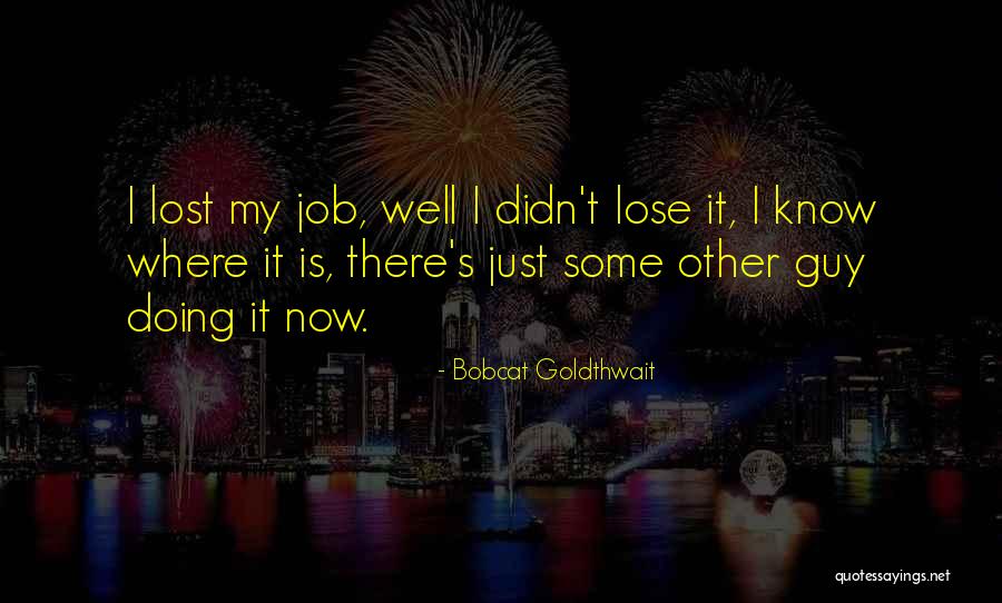 Bobcat Goldthwait Quotes 785299