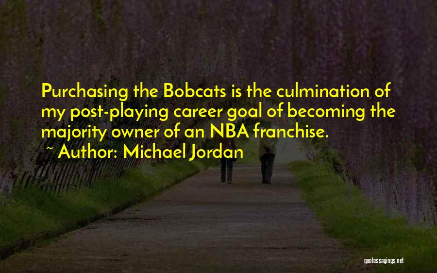 Bobcats Quotes By Michael Jordan