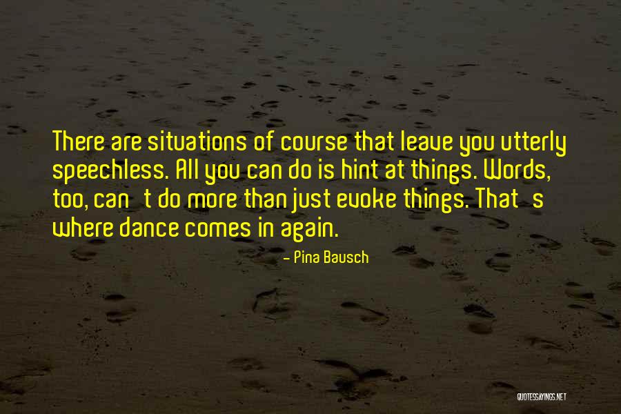 Bobick Quotes By Pina Bausch Bobick Quotes By Pina Bausch