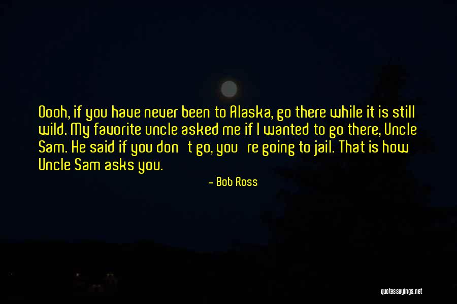 Bob's Your Uncle Quotes By Bob Ross