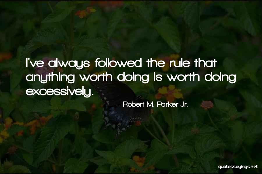 Bocalanding Quotes By Robert M. Parker Jr. Bocalanding Quotes By Robert M. Parker Jr.