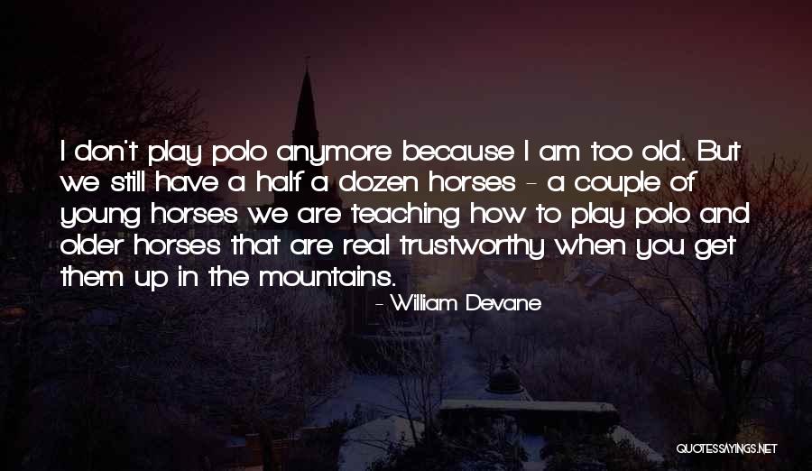 Bocardo Hills Quotes By William Devane Bocardo Hills Quotes By William Devane