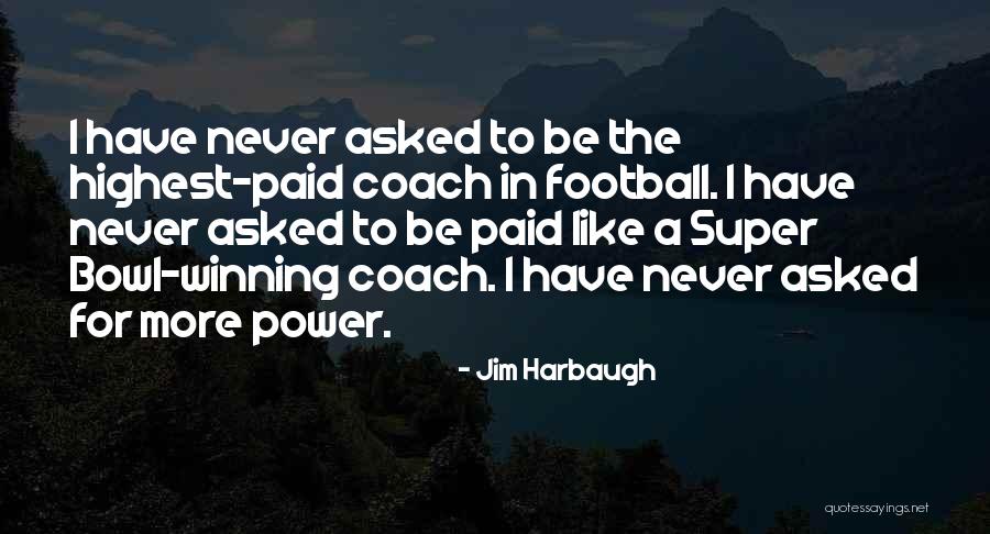 Bocayate Quotes By Jim Harbaugh Bocayate Quotes By Jim Harbaugh