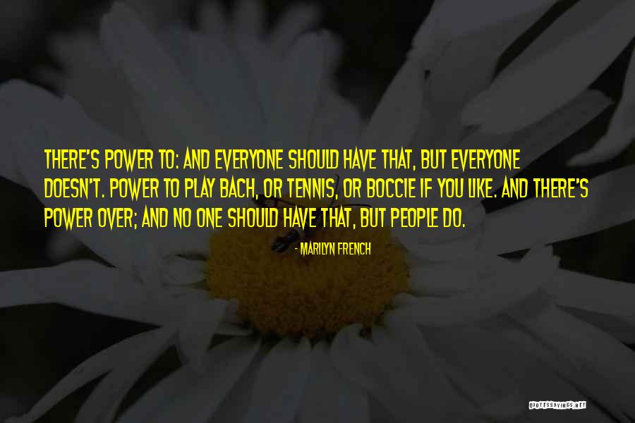 Boccie Quotes By Marilyn French Boccie Quotes By Marilyn French