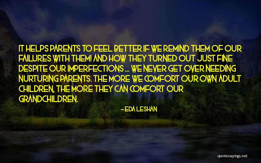 Bochanas Quotes By Eda LeShan Bochanas Quotes By Eda LeShan