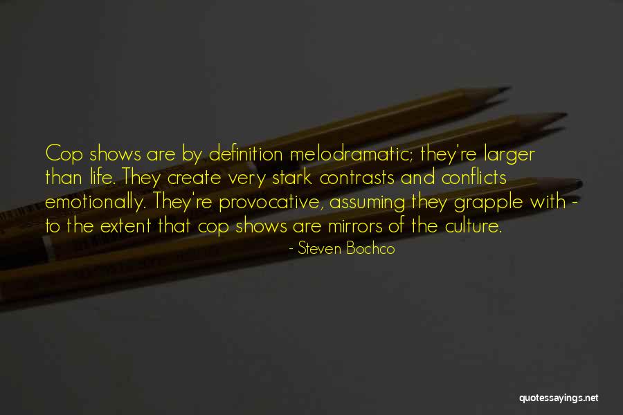 Bochco Steven Quotes By Steven Bochco Bochco Steven Quotes By Steven Bochco