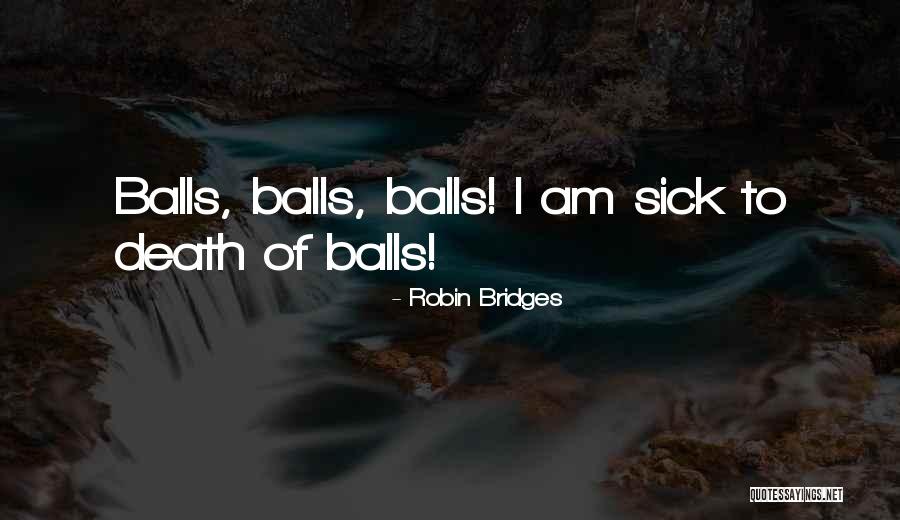 Bochorishvili George Quotes By Robin Bridges