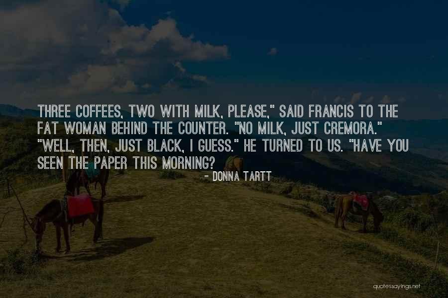 Bochornos De La Quotes By Donna Tartt Bochornos De La Quotes By Donna Tartt