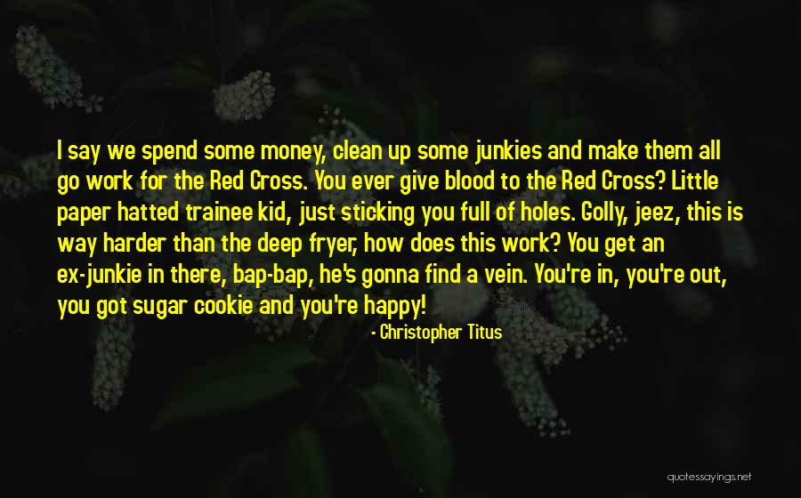 Bockoven Ditch Quotes By Christopher Titus Bockoven Ditch Quotes By Christopher Titus