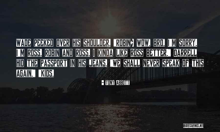 Bodanna Quotes By Tony Abbott Bodanna Quotes By Tony Abbott