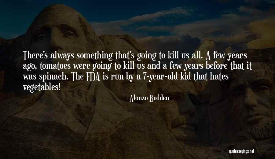 Bodden And Bodden Quotes By Alonzo Bodden Bodden And Bodden Quotes By Alonzo Bodden