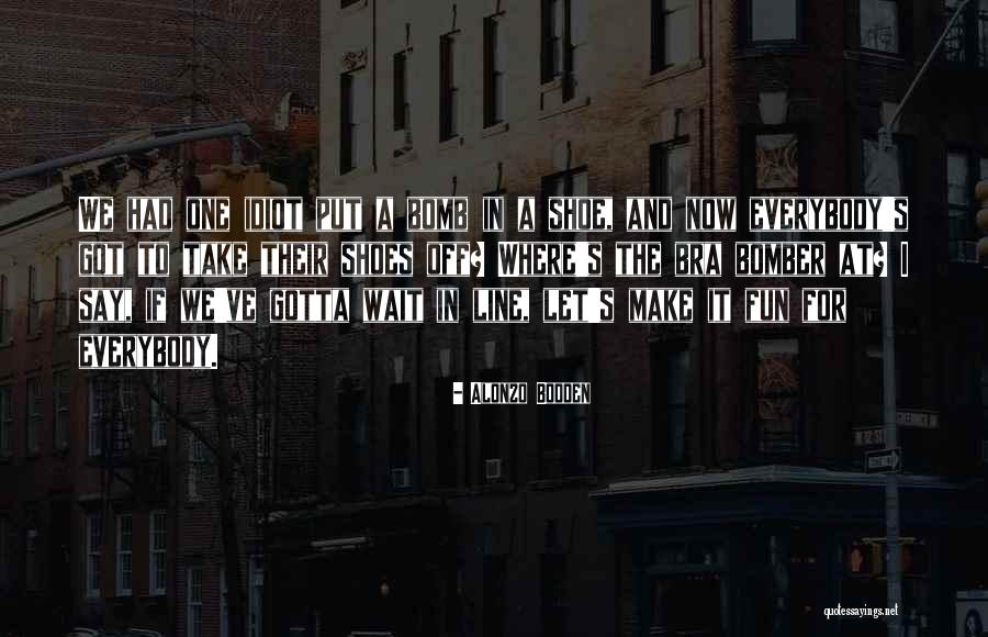 Bodden And Bodden Quotes By Alonzo Bodden Bodden And Bodden Quotes By Alonzo Bodden
