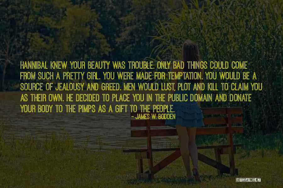 Bodden And Bodden Quotes By James W. Bodden Bodden And Bodden Quotes By James W. Bodden