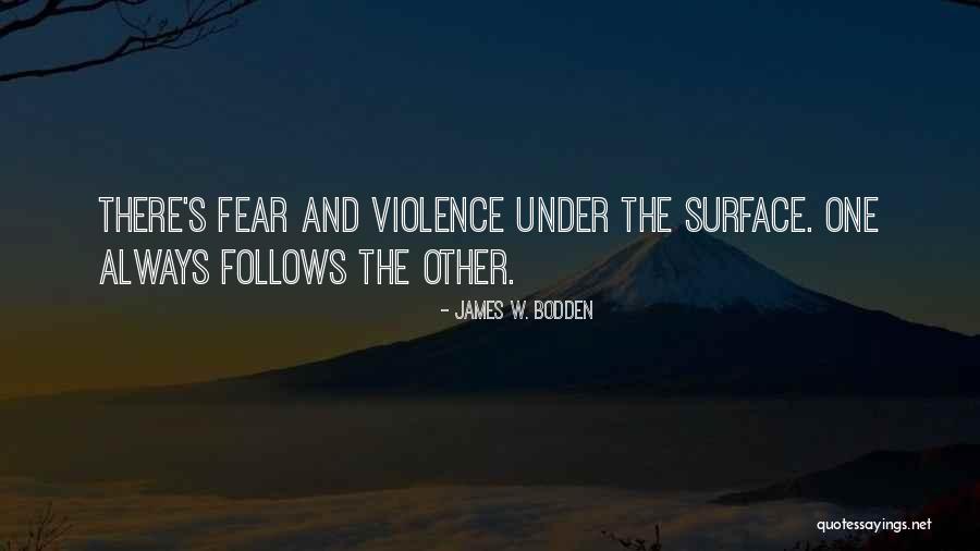 Bodden And Bodden Quotes By James W. Bodden Bodden And Bodden Quotes By James W. Bodden