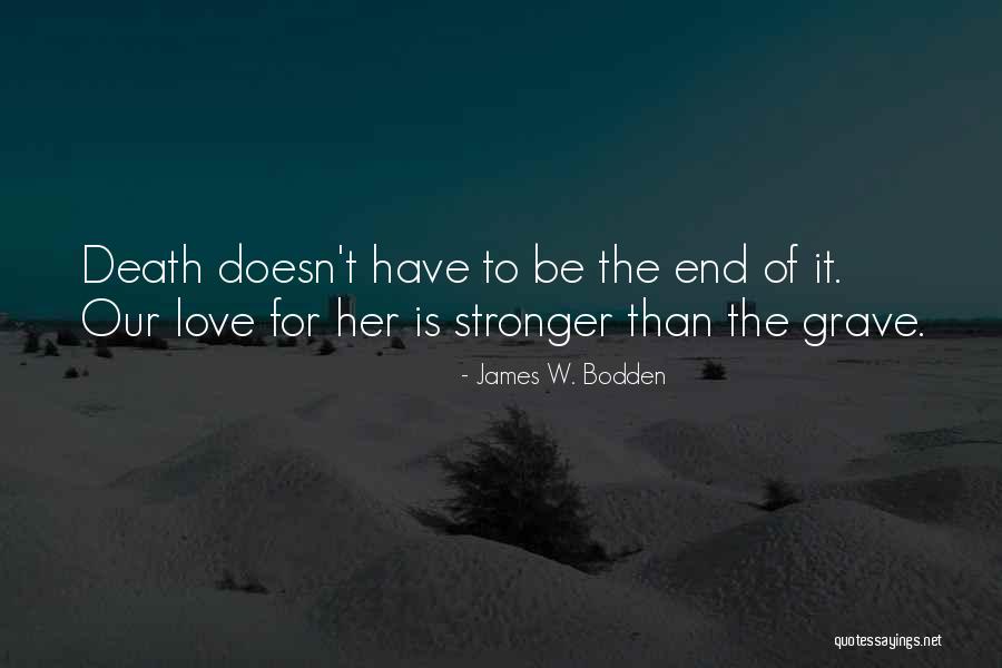 Bodden And Bodden Quotes By James W. Bodden Bodden And Bodden Quotes By James W. Bodden
